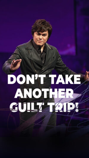 Don’t Take Another Guilt Trip!