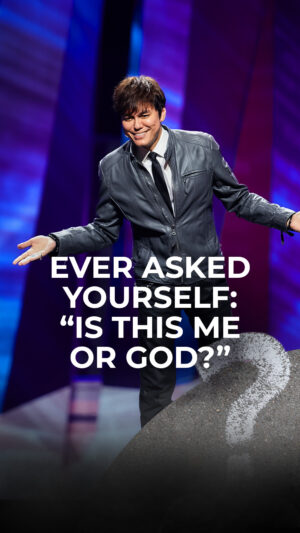Ever Asked Yourself “Is This Me Or God?”