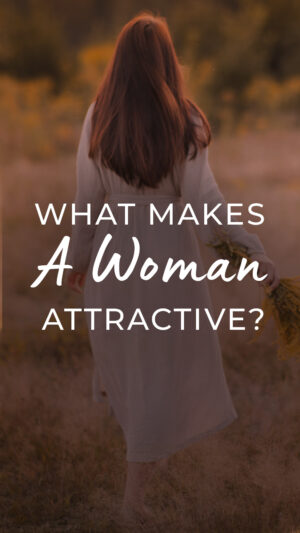 What Makes A Woman Attractive?
