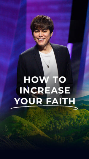 How To Increase Your Faith
