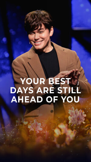 Your Best Days Are Still Ahead Of You